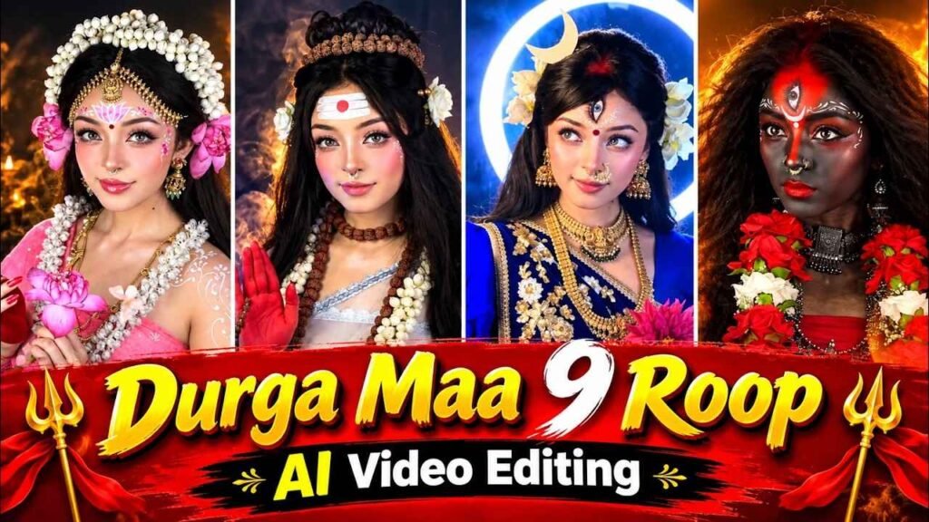Trending Navratri 9 Roop Ai Video Editing Prompt 2026